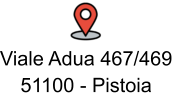 Viale Adua 467/469 51100 - Pistoia